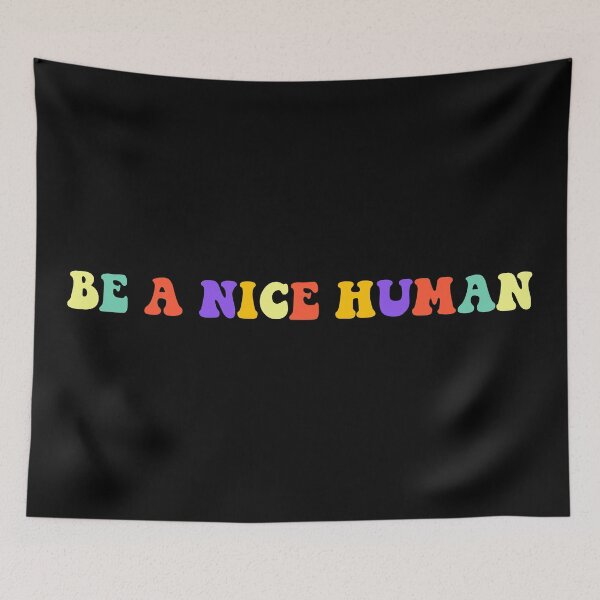 Item preview, Be a Nice Human designed and sold by OdmiDesign.