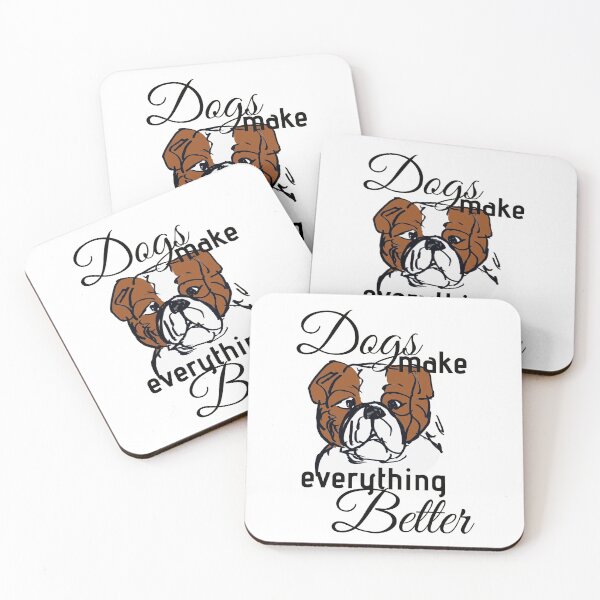 Item preview, Dogs make everything better designed and sold by NinaBetterNot.