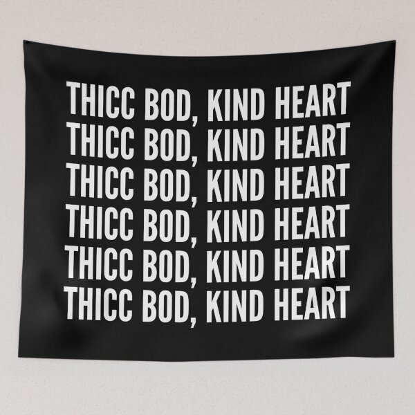 Item preview, Thicc Bod, Kind Heart Repeat designed and sold by WPahat.