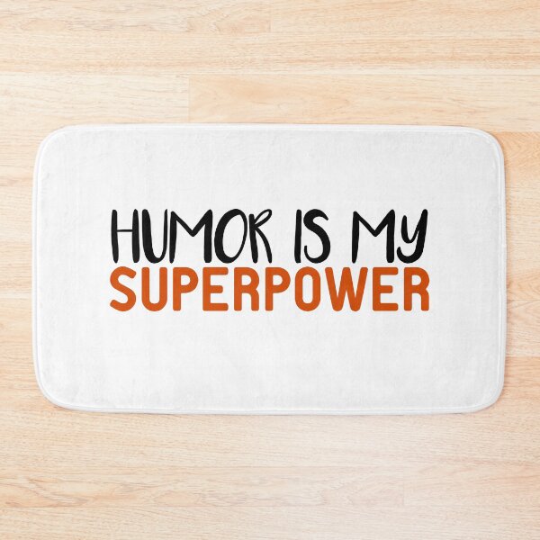 Item preview, Humor Is My Superpower designed and sold by StoreDay.