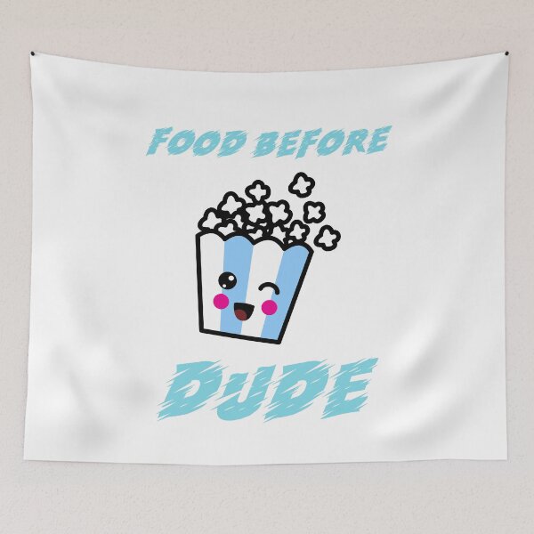 Item preview, FOOD BEFORE DUDE designed and sold by Ashalcheema.