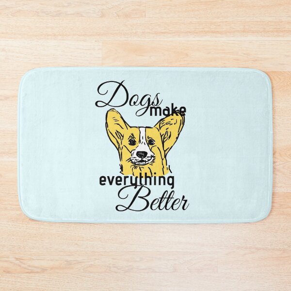 Item preview, Dogs make everything better designed and sold by NinaBetterNot.