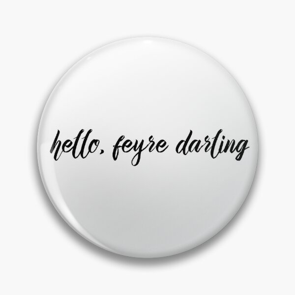 Item preview, Hello, Feyre Darling designed and sold by 1ive.