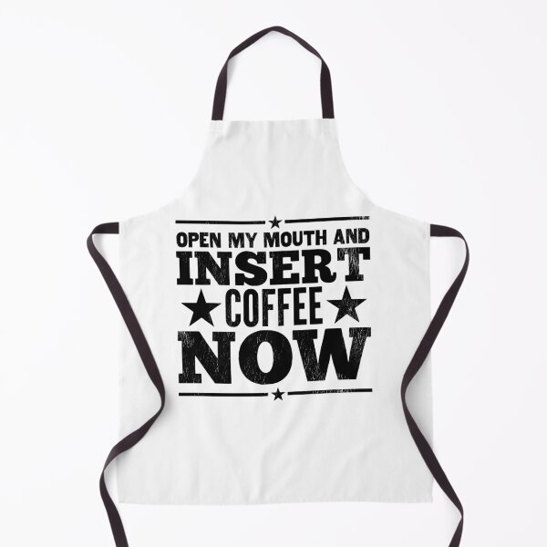 Item preview, Open my Mouth and Insert Coffee Now Black designed and sold by BourbonMania.