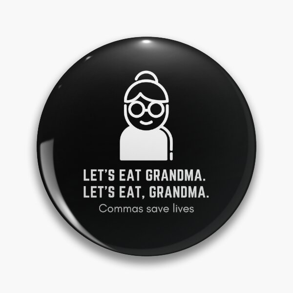 Item preview, Funny Lets Eat Grandma - Commas saves lives! designed and sold by Gifty-Designs.