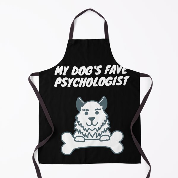 Item preview, My dog's fave psychologist! designed and sold by SnowballStep.