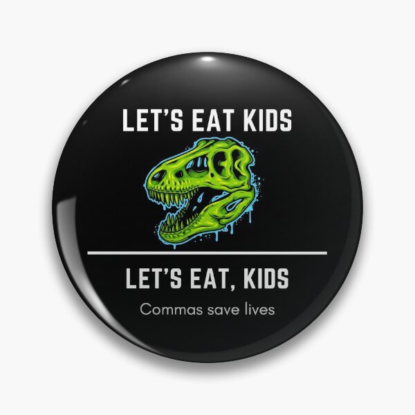 Item preview, Funny Lets Eat Kids Trex dinosaur- Commas saves lives! designed and sold by Gifty-Designs.