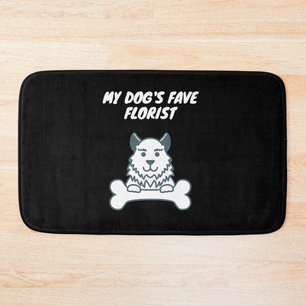Item preview, My dog's fave florist! designed and sold by SnowballStep.