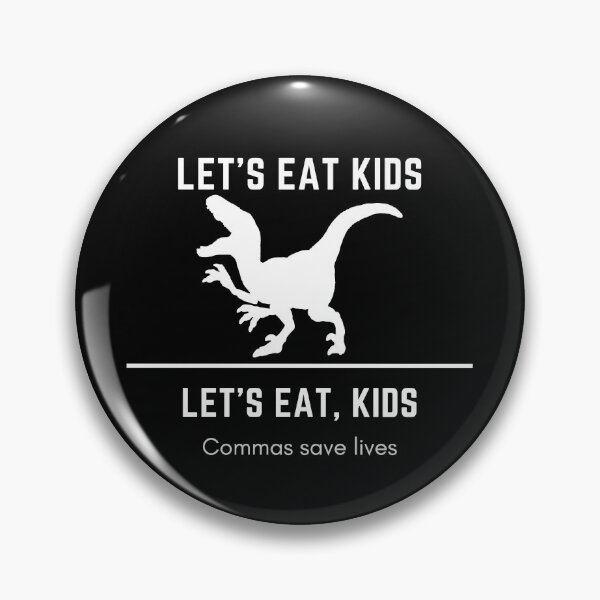 Item preview, Funny Trex Lets Eat Kids- Commas saves lives! designed and sold by Gifty-Designs.