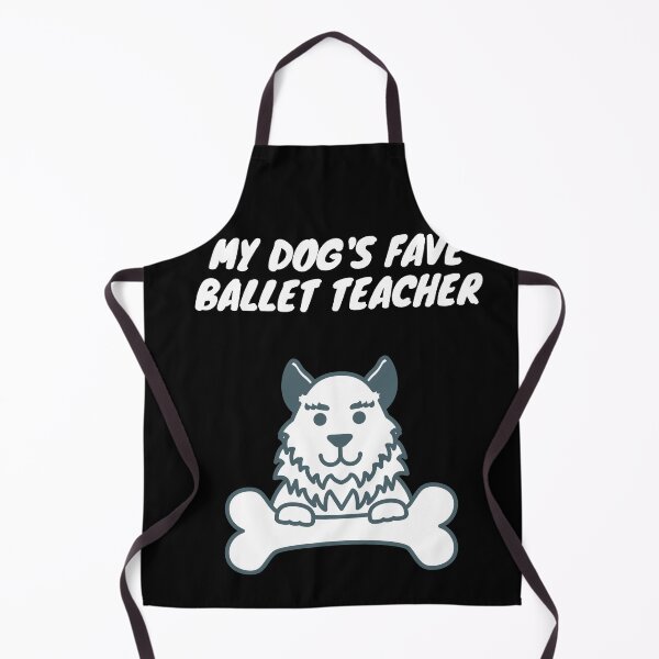 Item preview, My dog's fave ballet teacher! designed and sold by SnowballStep.