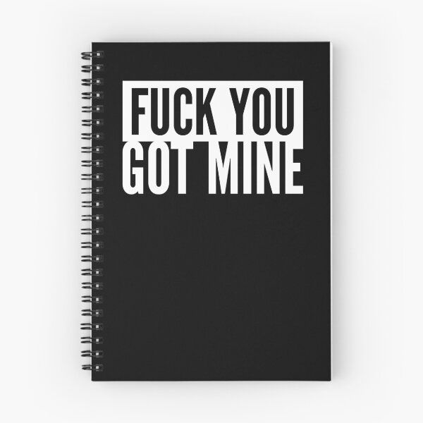 Item preview, Fuck You Got Mine Urban designed and sold by WPahat.
