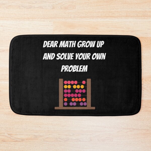Item preview, Dear Math Grow Up And Solve Your Own Problems designed and sold by Zaibo.