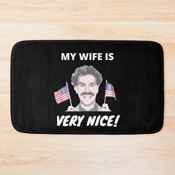 Item preview, Borat - My Wife Is Very Nice! designed and sold by sherwinc.