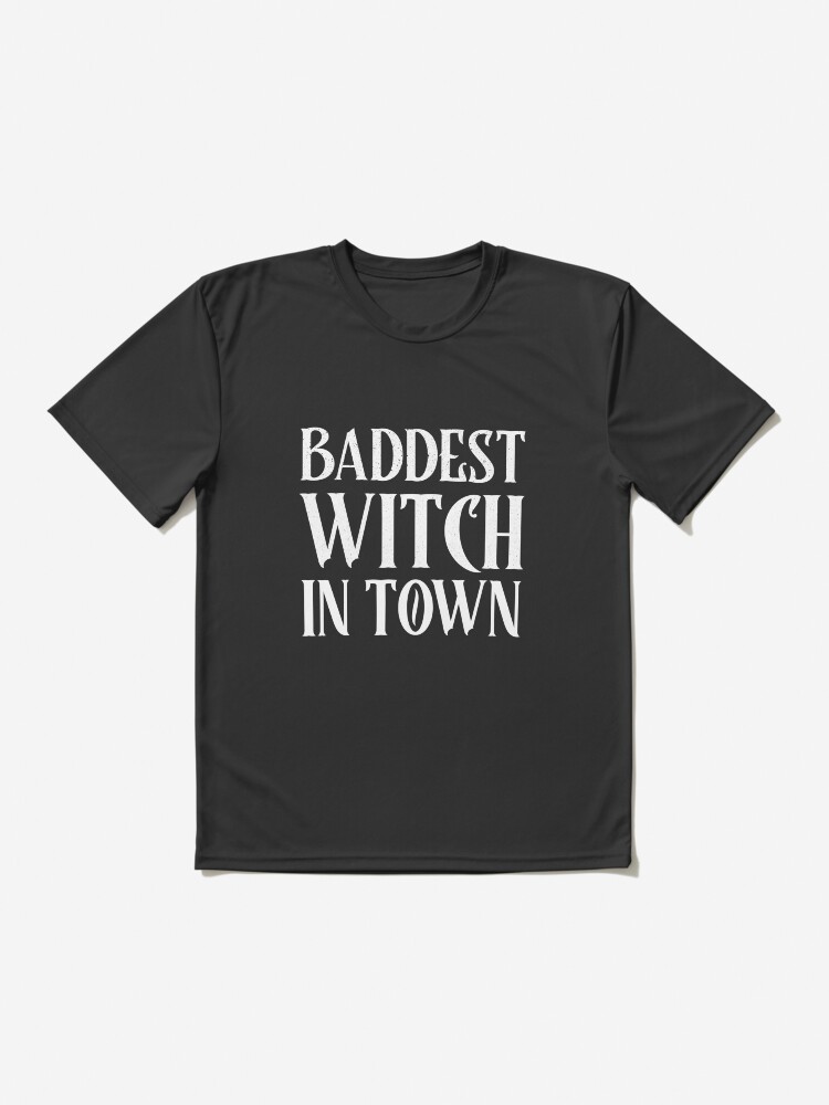 Alternate view of Baddest Witch in Town Active T-Shirt
