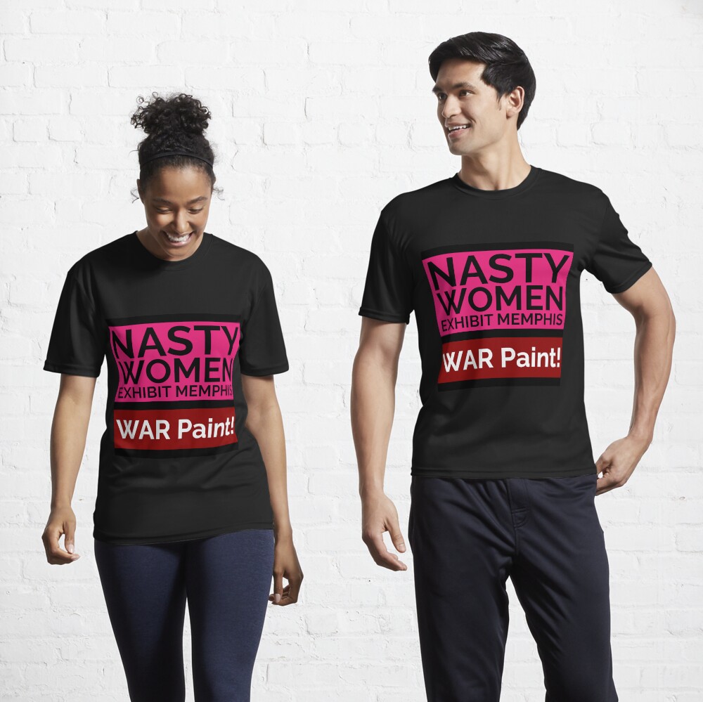 NASTY WOMEN Memphis | WAR Paint! Active T-Shirt