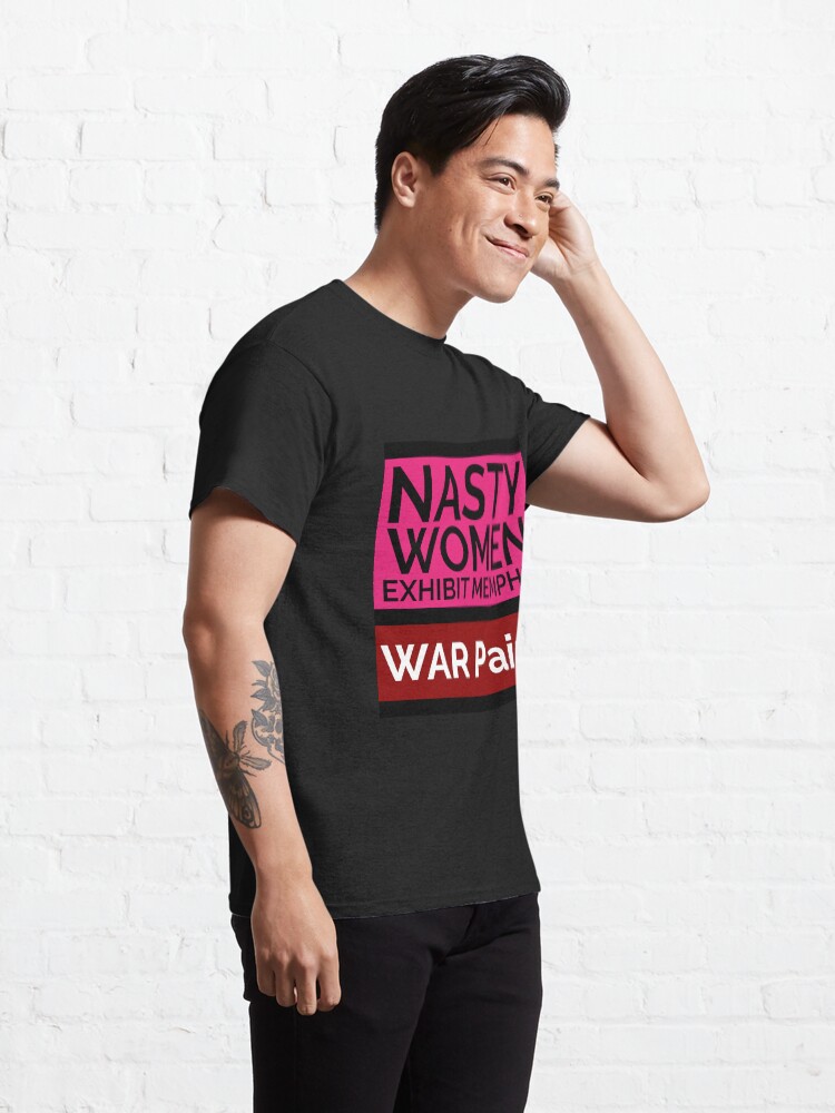 Alternate view of NASTY WOMEN Memphis | WAR Paint! Classic T-Shirt