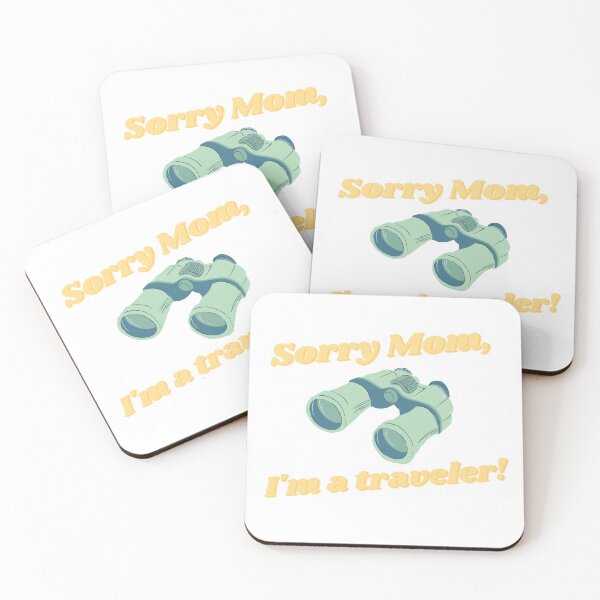 Item preview, Sorry Mom, I'm a traveler! designed and sold by KillerPete.