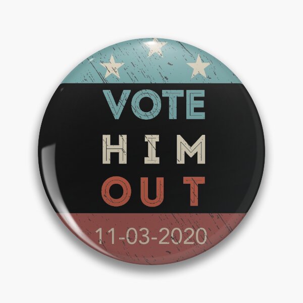 Item preview, Vote Him Out 2020 Election Voting designed and sold by Jake  Knifer.