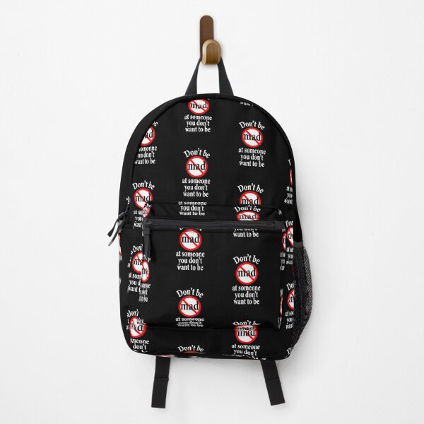 Item preview, Don't Be Mad At Someone You Don't Want To Be - Inspiration designed and sold by notstuff.