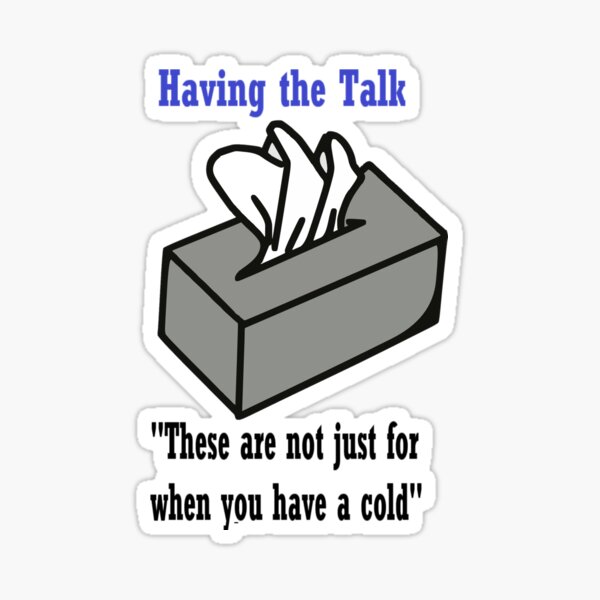 Tissues Are Not Just For A Cold Sticker By PillowPuns Redbubble tissues-are-not-just-for-a-cold-sticker-by-pillowpuns-redbubble