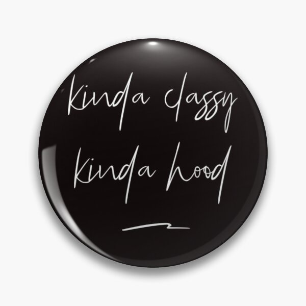 Item preview, Kinda Classy Kinda Hood designed and sold by Juliano-Designs.