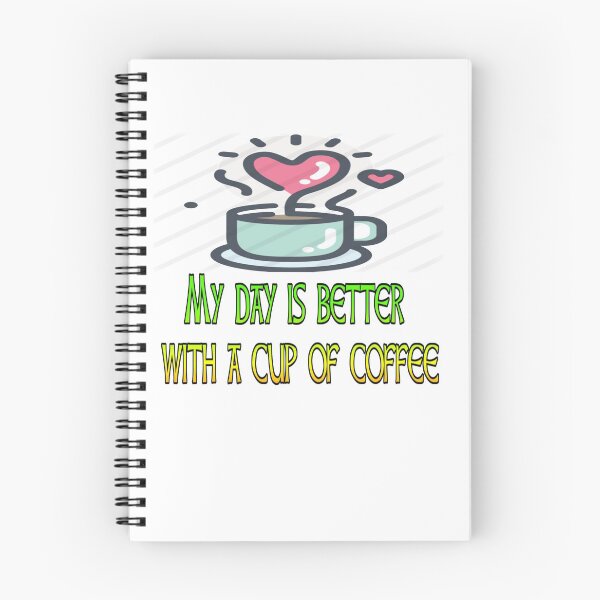 Item preview, My day is better with a cup of coffee designed and sold by AlaaStore.