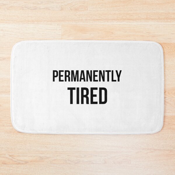 Item preview, Permanently Tired designed and sold by QuotifyShop.