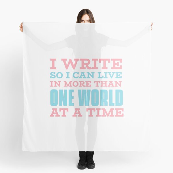 I Write to Live in More Worlds (PASTEL) Scarf