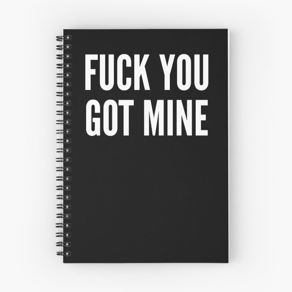 Item preview, Fuck You Got Mine designed and sold by WPahat.