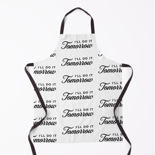 Item preview, I'll Do It Tomorrow - Black on White designed and sold by VicEllisArt.