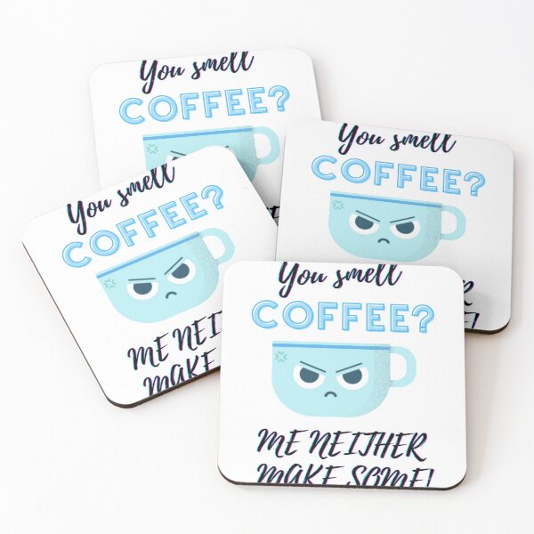 Item preview, You smell coffee? me neither make some designed and sold by Mad Catter Studio.