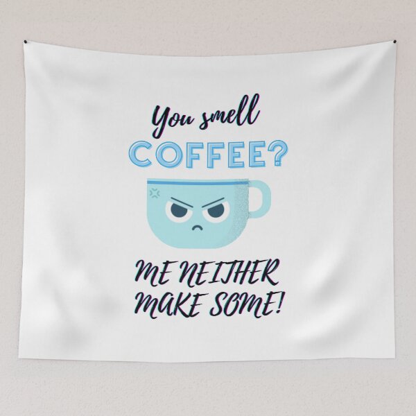 Item preview, You smell coffee? me neither make some designed and sold by Mad Catter Studio.