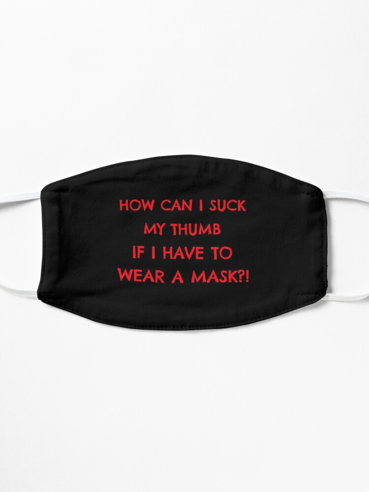 Alternative Ansicht von Wie kann ich meinen Daumen lutschen, wenn ich eine Maske tragen muss? Maske