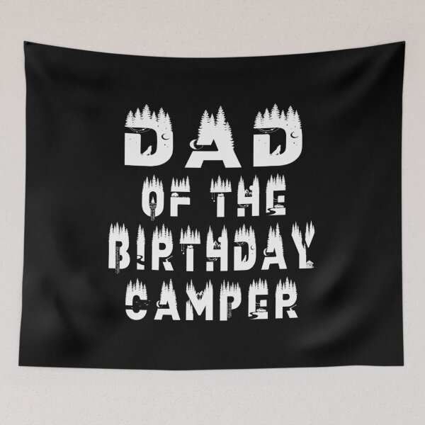 Item preview, Dad Of The Birthday Camper Camping Themed Party design designed and sold by Grabitees.