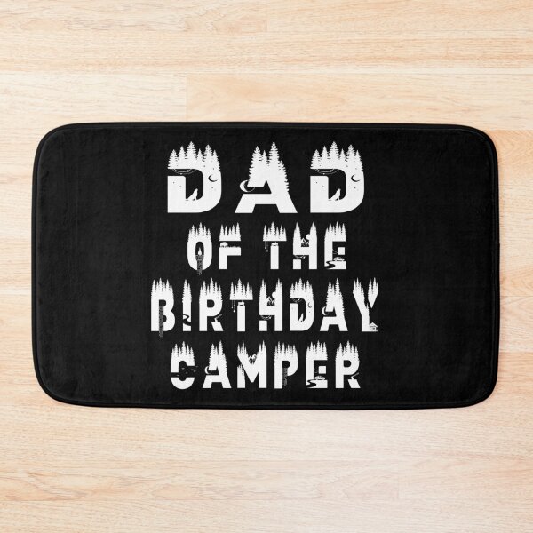 Item preview, Dad Of The Birthday Camper Camping Themed Party design designed and sold by Grabitees.