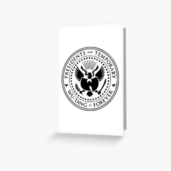Les présidents sont temporaires Wu-Tang est éternel Carte de vœux