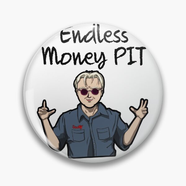 Item preview, Endless Money Pit, Scotty Kilmer Classic designed and sold by Mastersheets.