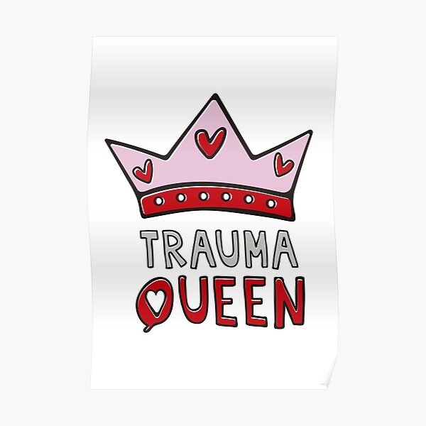 Trauma QUEEN Poster