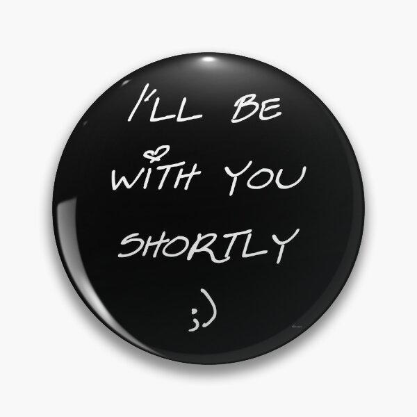 Item preview, sexy note ill be with you shortly white sesa text dizkorce designed and sold by Dizkorce.