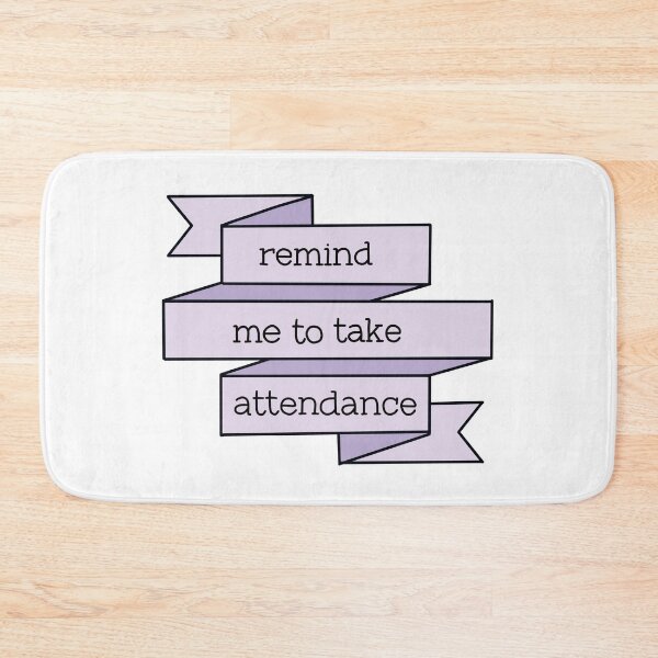 Item preview, Remind me to take attendance banner design  designed and sold by WildeandCo.