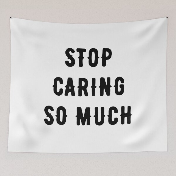Item preview, Stop Caring So Much designed and sold by WildeandCo.