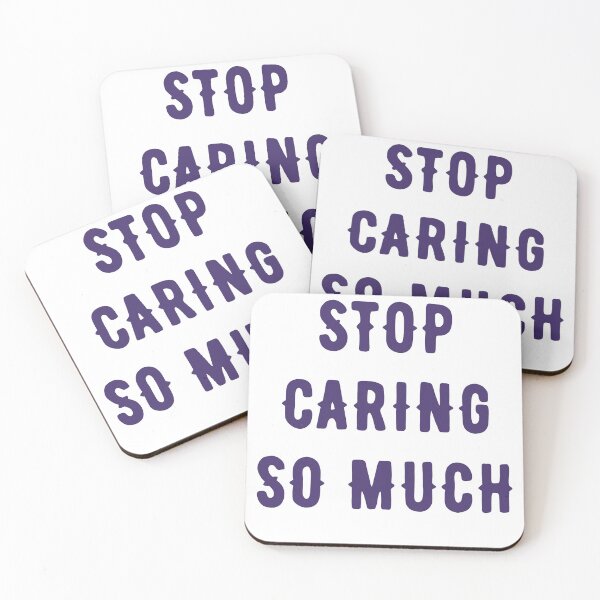 Item preview, Stop Caring So Much designed and sold by WildeandCo.