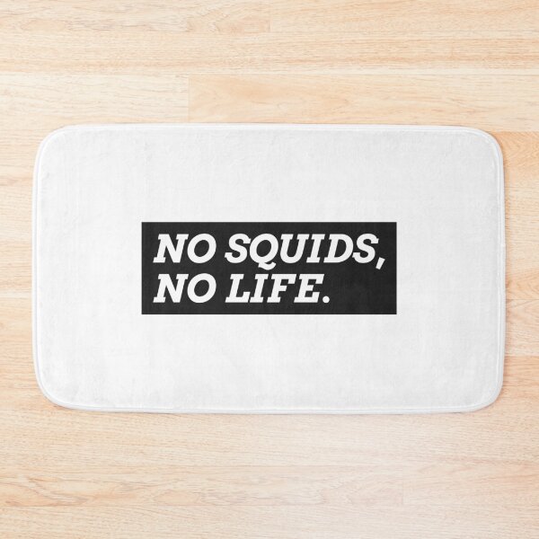 Item preview, No Squids, No Life designed and sold by InfinityRealm.