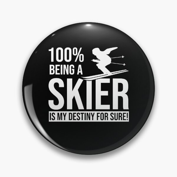 Item preview, 100% being a skier is my destiny for sure, ski designed and sold by TDesign1.