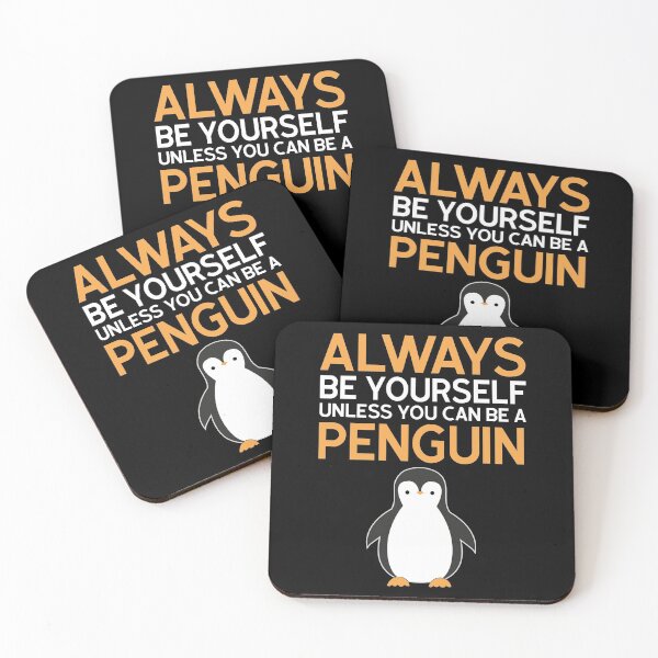 Item preview, Always be yourself unless you can be a penguin designed and sold by TDesign1.
