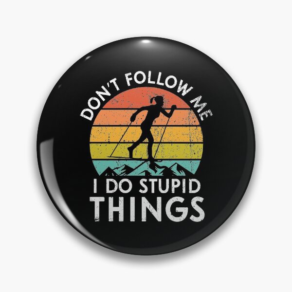 Item preview, Don't follow me i do stupid things, don't follow me designed and sold by TDesign1.