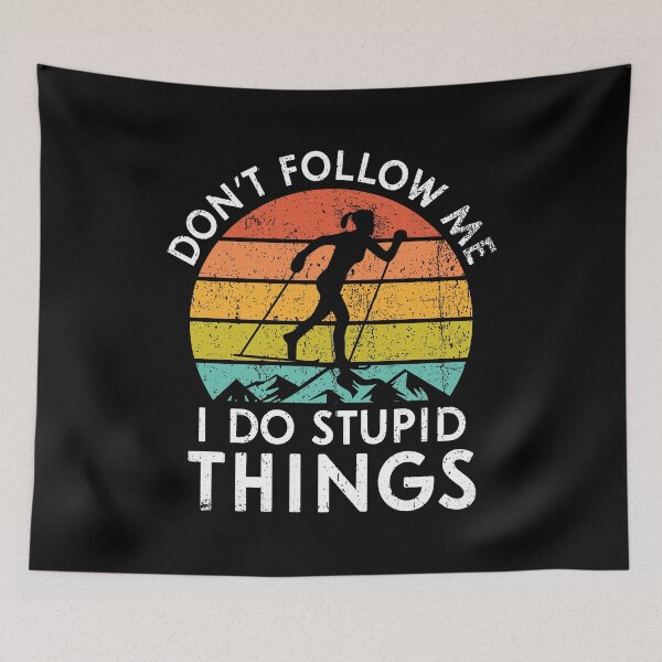 Item preview, Don't follow me i do stupid things, don't follow me designed and sold by TDesign1.