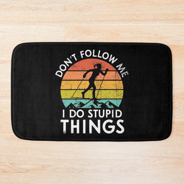 Item preview, Don't follow me i do stupid things, don't follow me designed and sold by TDesign1.