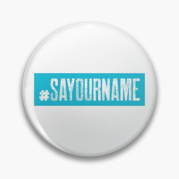 Item preview, Say Our Name designed and sold by CevereCreations.