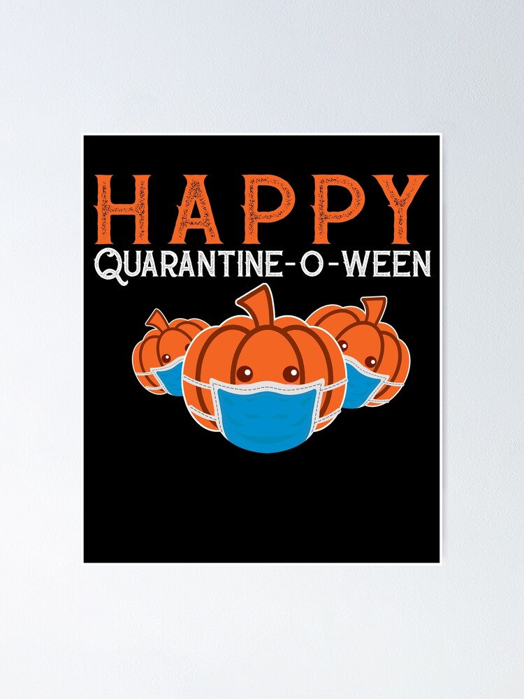 "Happy Quarantineoween costume Funny 2020 Halloween Pumpkin" Poster